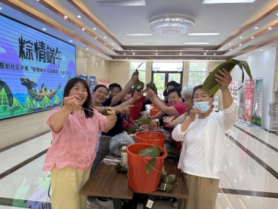 天衢新区长河街道：端午文化润民心 多彩活动传真情